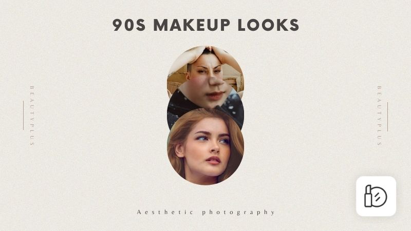 Irresistible 90s Makeup Looks Worth Trying On Your Photos!