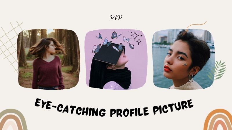 How to Make an Eye-catching Profile Picture