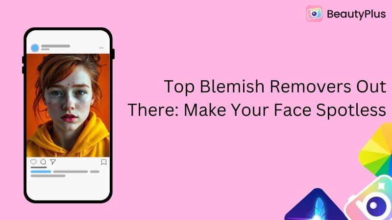 Blemish Removers-Top Blemish Removers Out There Make Your Face Spotless-cover photo